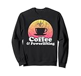 Café y Powerlifting Sudadera